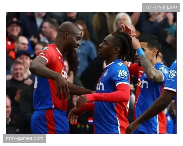 水晶宫定位球显默契，状态回暖助球队逆转取胜