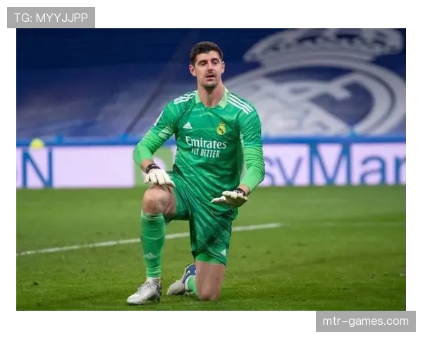 库尔图瓦解析出球能力，助力皇马后防稳固的表现分析